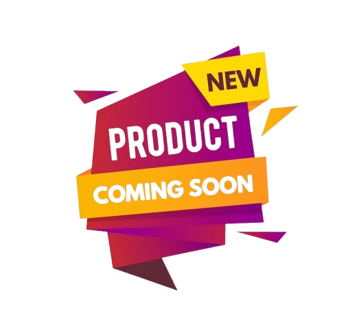 Coming Soon New Products!